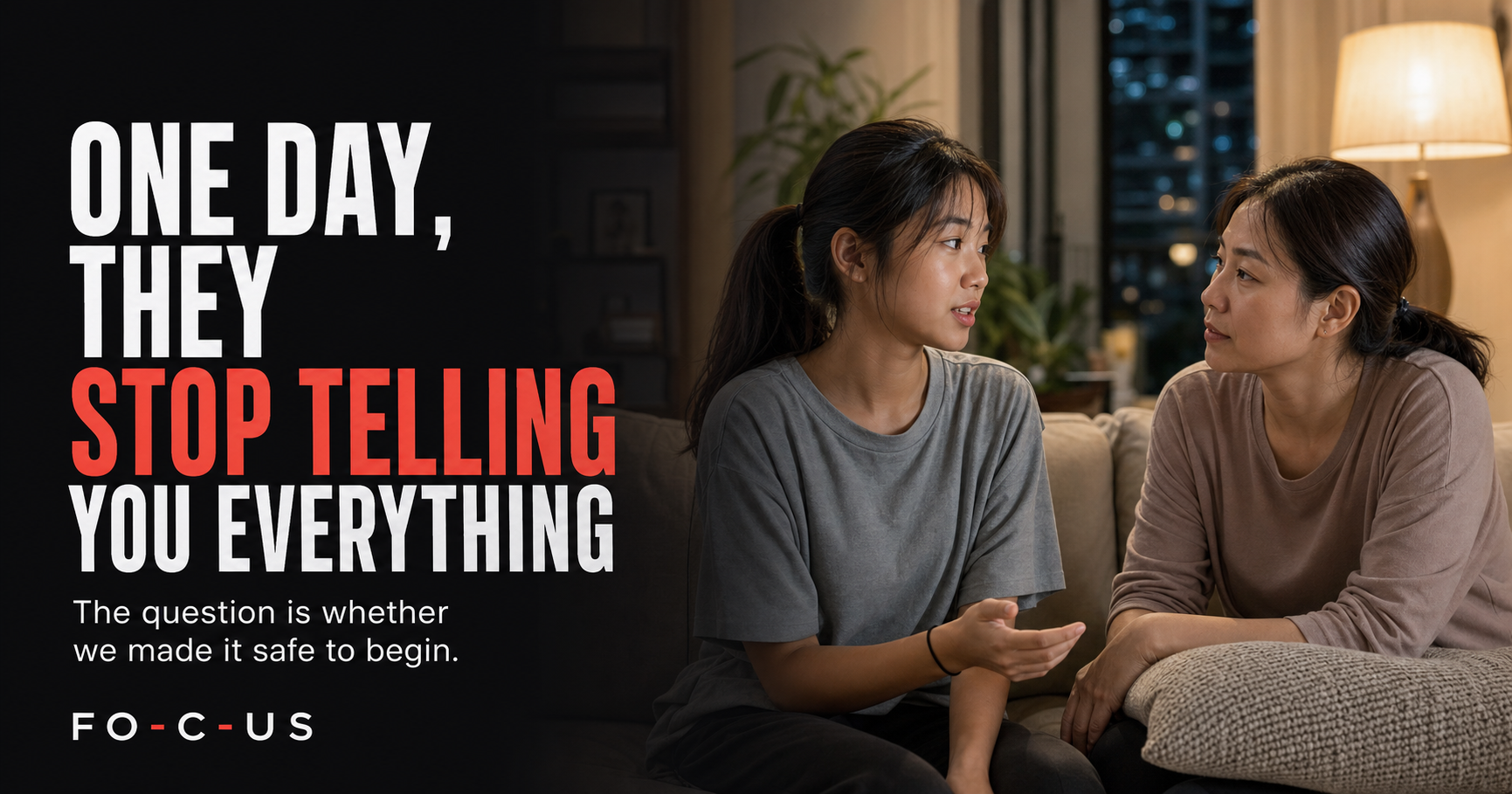 A parent listening closely as her teenage child begins to speak, with the words One day, they stop telling you everything